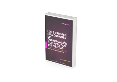 EBOOK: LOS 3 ERRORES MÁS COMUNES DE COMUNICACIÓN QUE AFECTAN TUS VENTAS